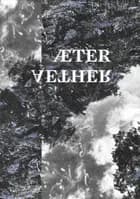 Æter / Aether af Christopher Sand-Iversen, Helge Kragh og Tone Roald
