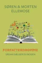 FORFATTERDRØMME - Sådan sælger du bogen af Søren og Morten Ellemose