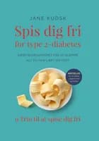 Spis dig fri for type 2-diabetes af Jane Kudsk