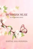 En Magisk Rejse af Dorthe Juul-Pedersen