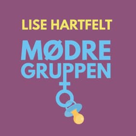 Mødregruppen af Lise Hartfelt