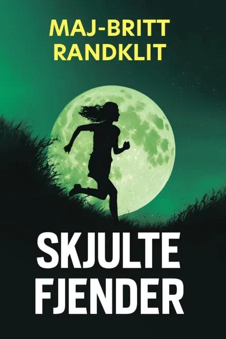 Skjulte fjender af Maj-Britt Randklit