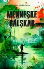 Menneskegalskab af Martin Winckler-Carlsen