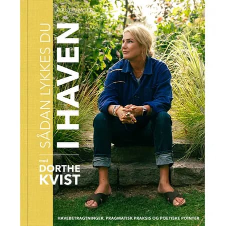 Sådan får du succes i haven af Dorthe Kvist