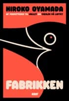 Fabrikken af Hiroko Oyamada