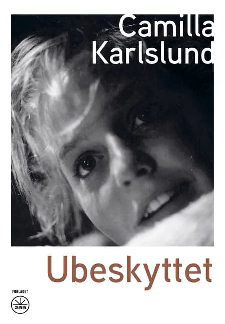Ubeskyttet af Camilla Karlslund
