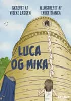 Luca og Mika af Vibeke Lassen