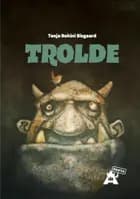 Trolde af Tanja Rohini Bisgaard