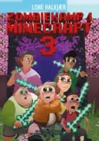 Zombiekamp i Minecraft 3 af Lone Halkjær