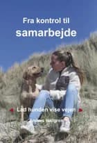 Fra kontrol til samarbejde af Anders Hallgren