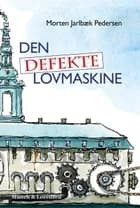 Den defekte lovmaskine af Morten Jarlbæk Pedersen