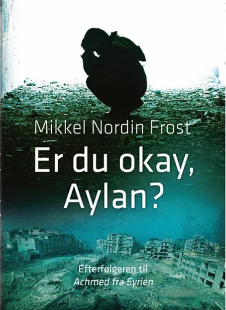 Er du okay, Aylan? af Mikkel Nordin Frost