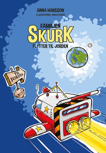 Familien Skurk flytter til Jorden af Anna Hansson