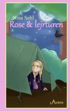 Rose & lejrturen af Nina Sahl