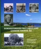 Egnshistorie(r) fra Langeland gennem Tusinde år af Jørgen Drud Hansen, Chresten Kruchov og Søren Hoff-Jensen
