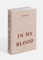 IN MY BLOOD af Bo Bech