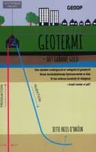 Geotermi - Det grønne guld