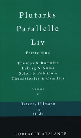 Plutarks Parallelle Liv 1 af Plutark/overs. Tetens