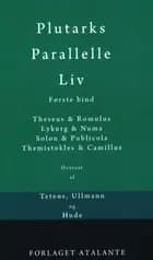 Plutarks Parallelle Liv 1