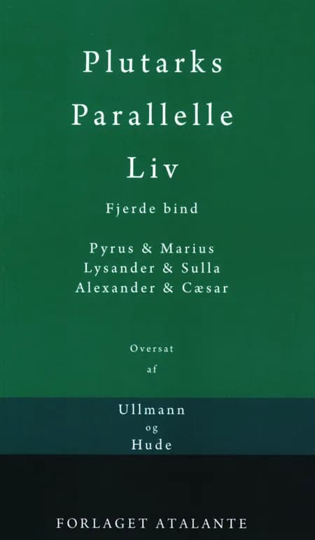 Plutarks Parallelle Liv 4 af Plutark/overs. Tetens