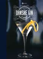 Danske gin og ginmagere af Christian Wendelboe