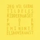 Jeg vil gerne tildeles ridderkorset for min eminente elskovskunst