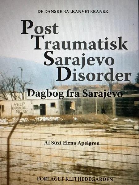Post Traumatisk Sarajevo Disorder af Suzi Elena Apelgren