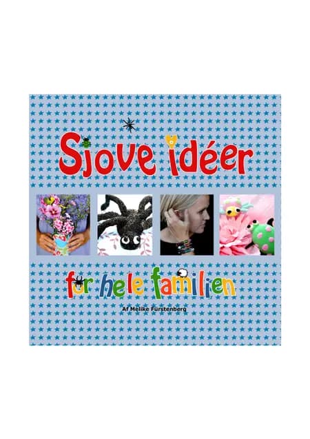 Sjove ideer for hele familien af Melike Fürstenberg