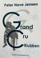 Grand Cru Klubben af Peter Have Jensen
