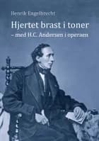 Hjertet brast i toner af Henrik Engelbrecht