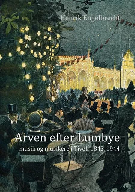 Arven efter Lumbye af Henrik Engelbrecht