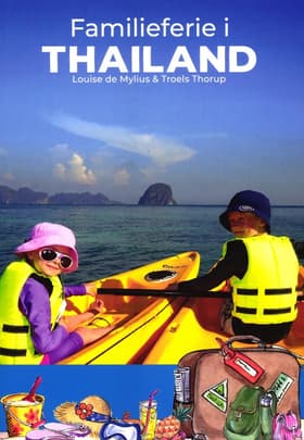 Familieferie i Thailand af Louise de Mylius