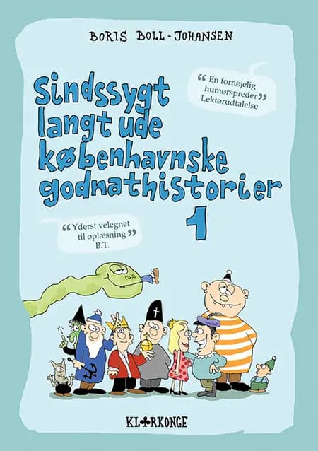Sindssygt langt ude københavnske godnathistorier 1 af Boris Boll-Johansen