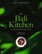 My Bali Kitchen af Per Thøstesen - Engelsk udgave