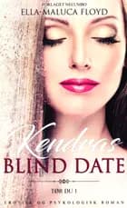 Kendras Blind Date