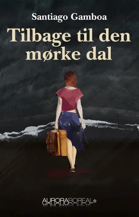 Tilbage til den mørke dal af Santiago Gamboa