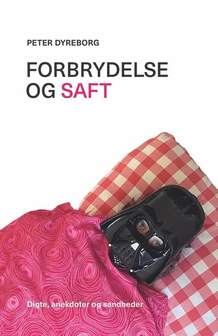 Forbrydelse og saft af Peter Dyreborg