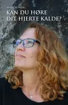Kan du høre dit hjerte kalde?