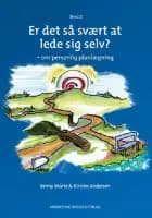 Er det så svært at lede sig selv? - om personlig planlægning, bind 2 af Benny Würtz og Kirsten Andersen