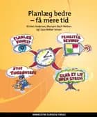 Planlæg bedre - få mere tid af Kirsten Andersen og Mariann Bach Nielsen og Claus Bekker Jensen