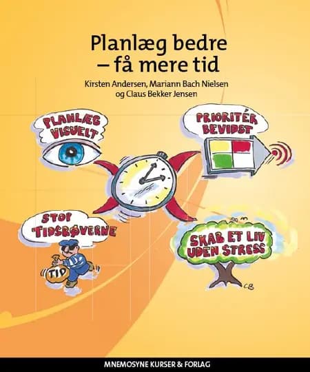 Planlæg bedre - få mere tid af Kirsten Andersen
