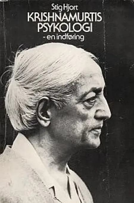 Krishnamurtis Psykologi af Stig Dankert Hjort