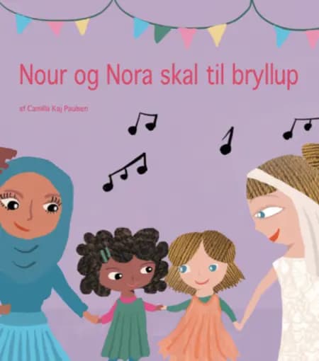 Nour og Nora skal til bryllup af Camilla Kaj Paulsen