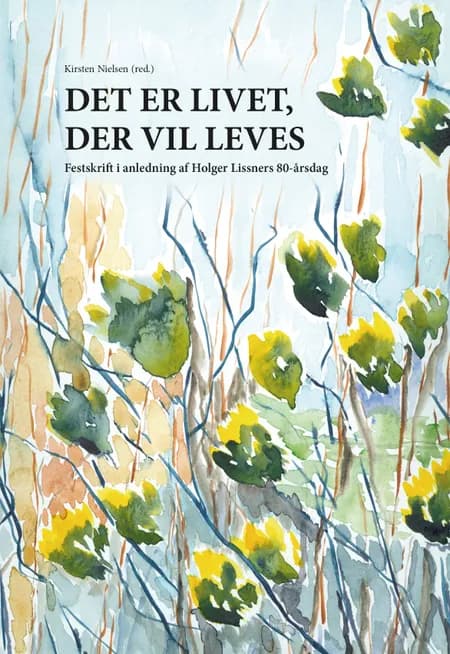 Det er livet, der vil leves 
