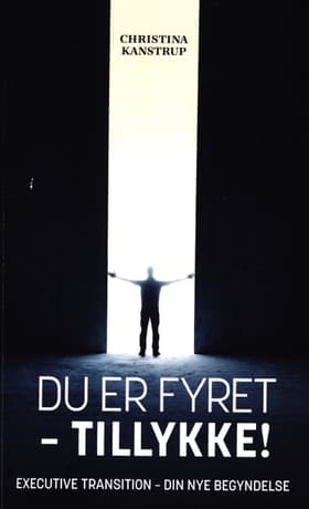 Du er fyret - Tilykke! af Christina Kanstrup