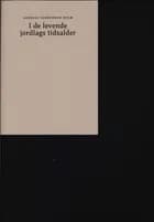 I de levende jordlags tidsalder af Andreas Vermehren Holm