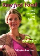 Raw Fast Food - med nærvær og hjerte
