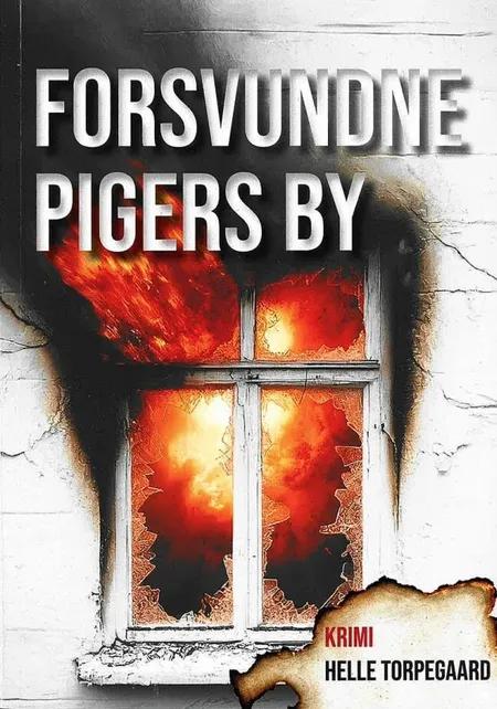 Forsvundne pigers by af Helle Torpegaard