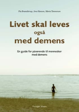 Livet skal leves - også med demens af Jens Hansen