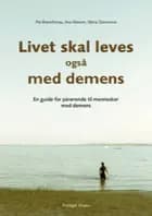 Livet skal leves - også med demens